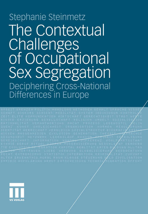 Book cover of The Contextual Challenges of Occupational Sex Segregation: Deciphering Cross-National Differences in Europe (2012)