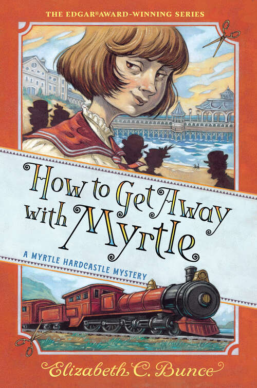 Book cover of How to Get Away with Myrtle (Myrtle Hardcastle Mystery)