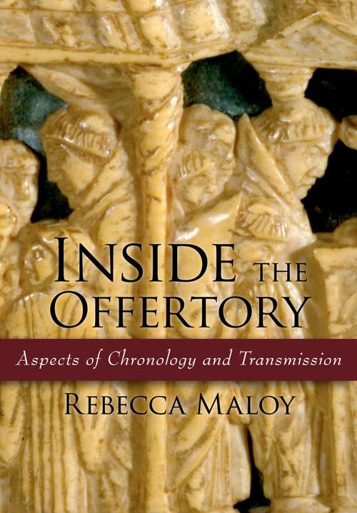 Book cover of Inside the Offertory: Aspects of Chronology and Transmission