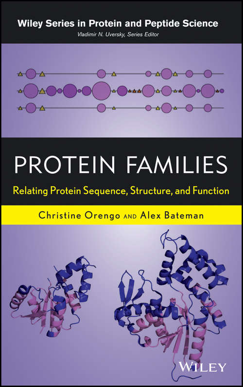 Book cover of Protein Families: Relating Protein Sequence, Structure, and Function (Wiley Series in Protein and Peptide Science)