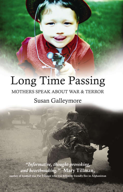 Book cover of Long Time Passing: Mothers Speak About War and Terror