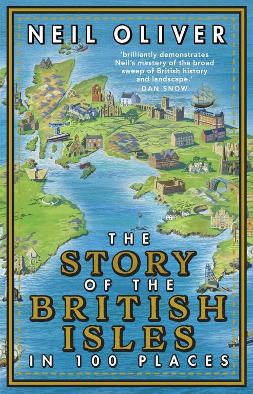 Book cover of The Story of the British Isles in 100 Places
