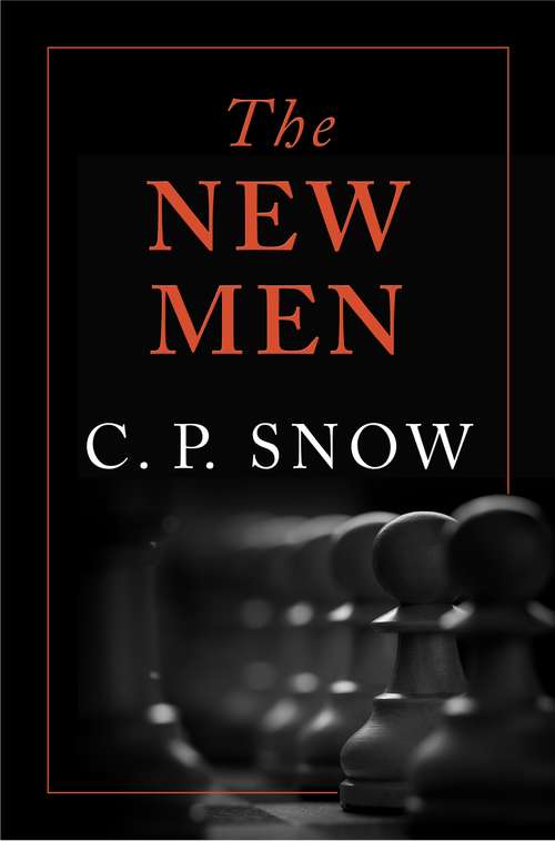 Book cover of The New Men (Strangers and Brothers #6)