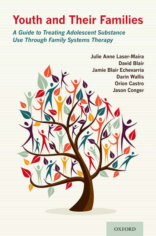 Book cover of Youth and Their Families: A Guide to Treating Adolescent Substance Use Through Family Systems Therapy