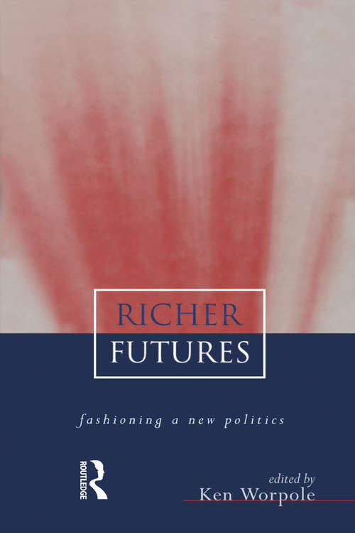 Book cover of Richer Futures: Fashioning a new politics