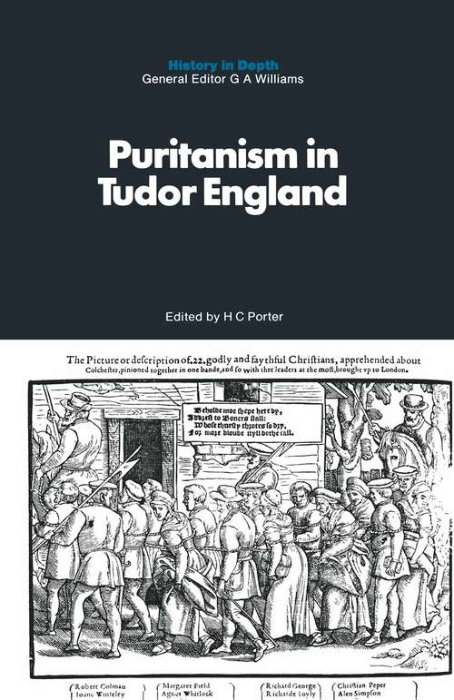 Book cover of Puritanism in Tudor England (1st ed. 1970) (History in Depth)