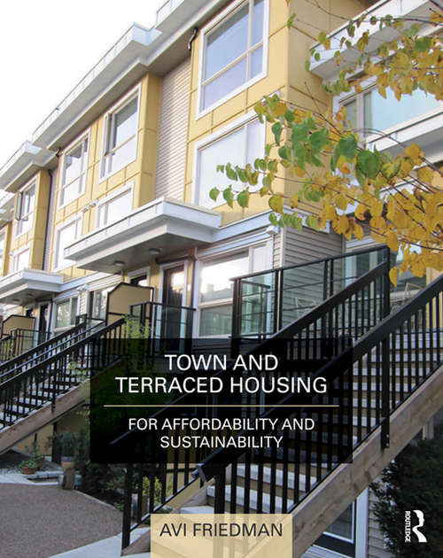 Book cover of Town and Terraced Housing: For Affordability and Sustainability