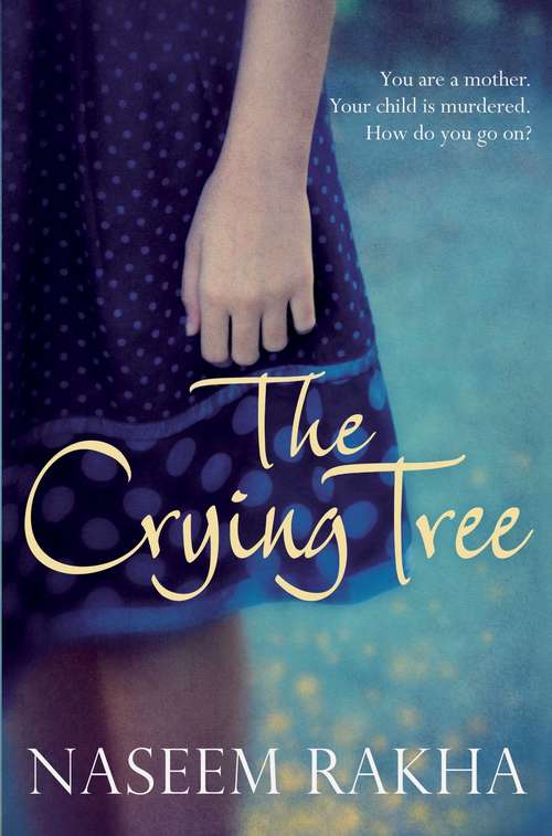 Book cover of The Crying Tree: A Richard and Judy Book Club Selection