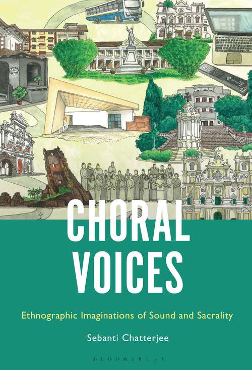 Book cover of Choral Voices: Ethnographic Imaginations of Sound and Sacrality