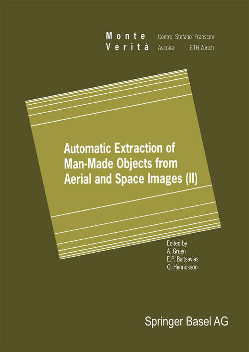 Book cover of Automatic Extraction of Man-Made Objects from Aerial and Space Images (1997) (Monte Verita)