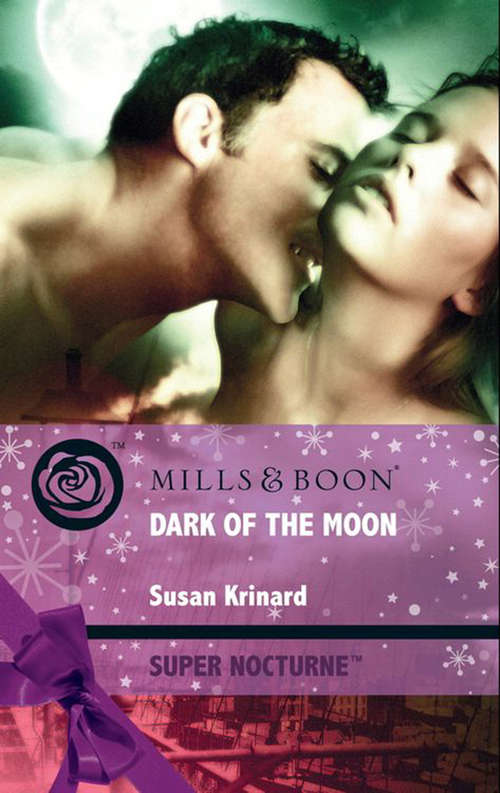 Book cover of Dark of the Moon (ePub First edition) (Mills And Boon Nocturne Ser.)