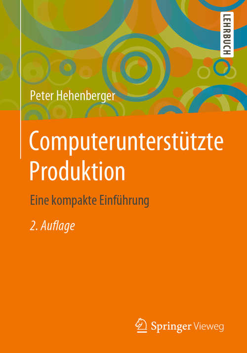 Book cover of Computerunterstützte Produktion: Eine kompakte Einführung (2. Aufl. 2020)