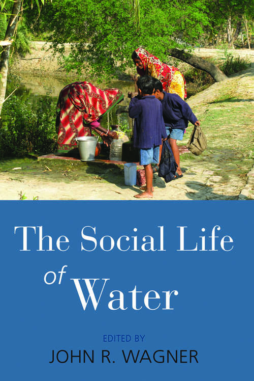 Book cover of The Social Life of Water