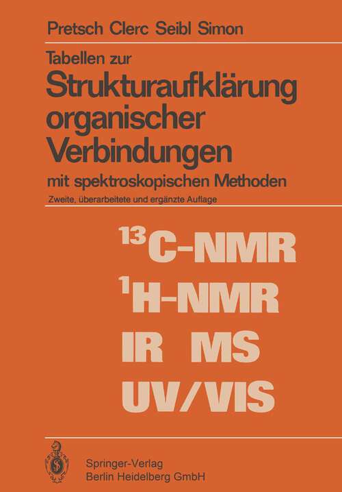 Book cover of Tabellen zur Strukturaufklärung organischer Verbindungen mit spektroskopischen Methoden (2. Aufl. 1981) (Anleitungen für die chemische Laboratoriumspraxis #15)