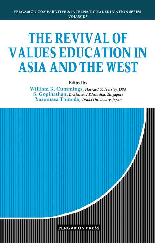 Book cover of The Revival of Values Education in Asia & the West (Comparative and International Education Series: Volume 7)