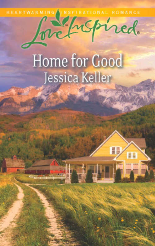 Book cover of Home for Good (ePub First edition) (Mills And Boon Love Inspired Ser.)