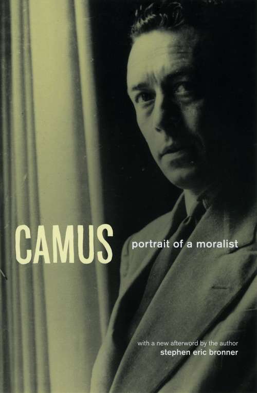 Book cover of Camus: Portrait of a Moralist