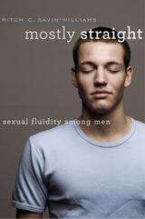 Book cover of Mostly Straight: Sexual Fluidity among Men