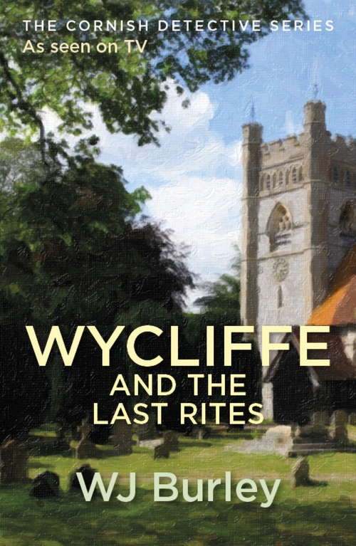 Book cover of Wycliffe And The Last Rites (The Cornish Detective)
