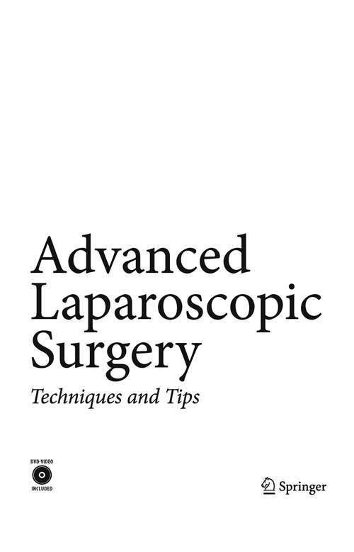 Book cover of Advanced Laparoscopic Surgery: Techniques and Tips (2nd ed. 2011)