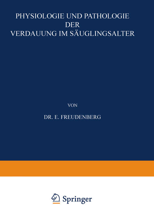 Book cover of Physiologie und Pathologie der Verdauung im Säuglingsalter (1929)