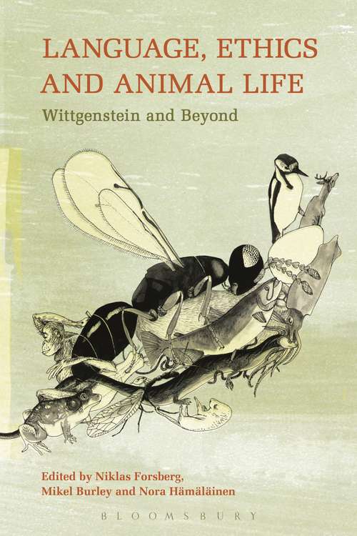 Book cover of Language, Ethics and Animal Life: Wittgenstein and Beyond