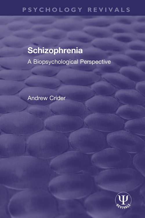 Book cover of Schizophrenia: A Biopsychological Perspective (Psychology Revivals)