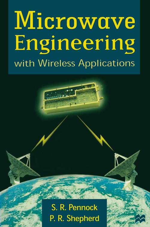 Book cover of Microwave Engineering: With Wireless Applications (1st ed. 1998)