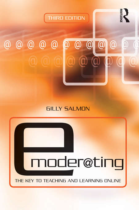 Book cover of E-Moderating: The Key to Online Teaching and Learning (3)