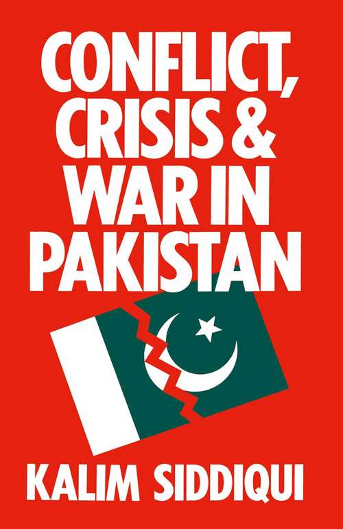 Book cover of Conflict, Crisis and War in Pakistan: (pdf) (1st ed. 1972)