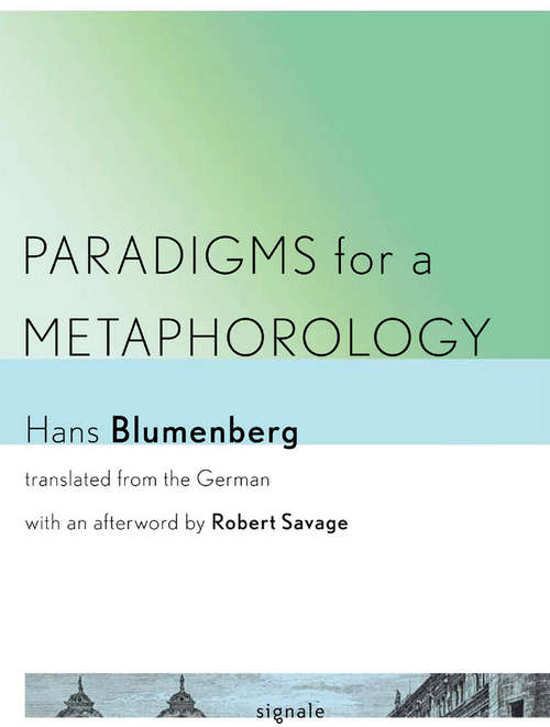 Book cover of Paradigms for a Metaphorology (Signale: Modern German Letters, Cultures, and Thought)