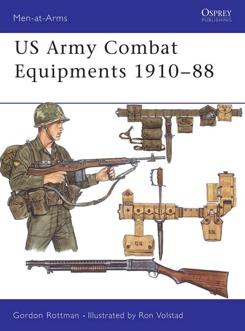 Book cover of US Army Combat Equipments 1910–88 (Men-at-Arms #205)