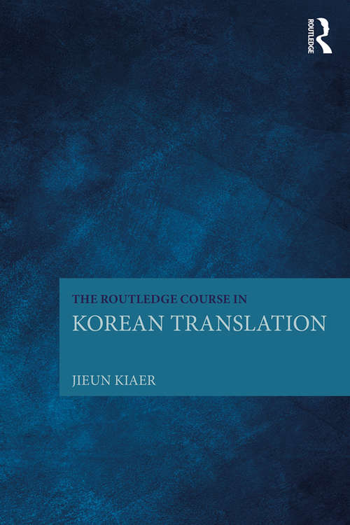 Book cover of The Routledge Course in Korean Translation