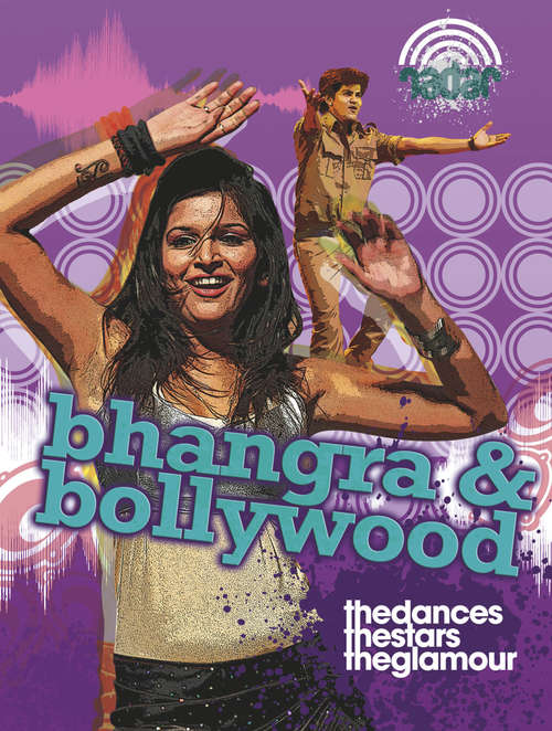 Book cover of Dance Culture: Bhangra and Bollywood: Bhangra And Bollywood (Radar #5)