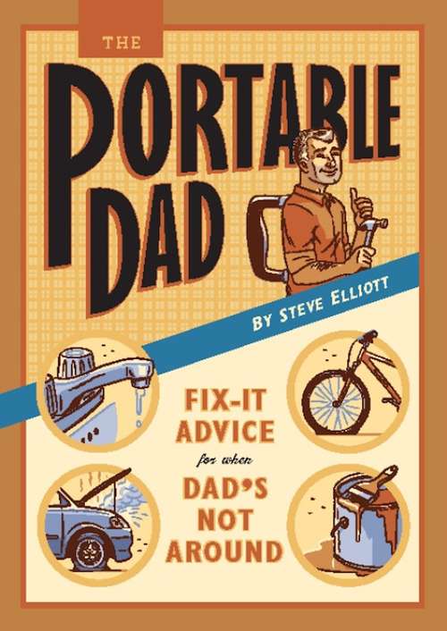 Book cover of The Portable Dad: Fix-It Advice for When Dad's Not Around
