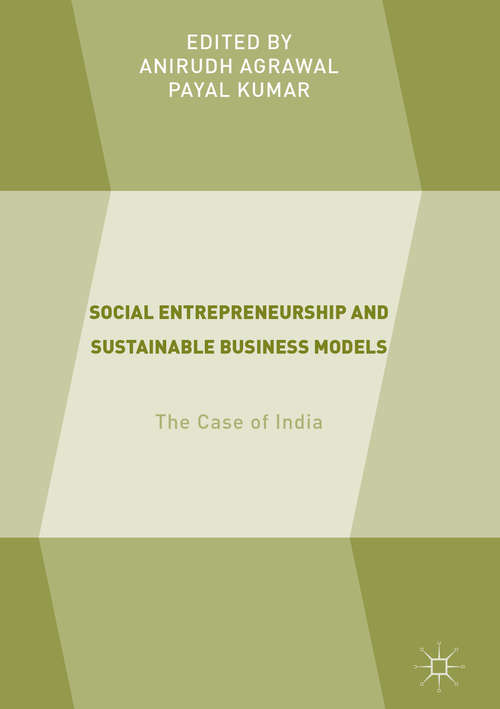 Book cover of Social Entrepreneurship and Sustainable Business Models: The Case of India