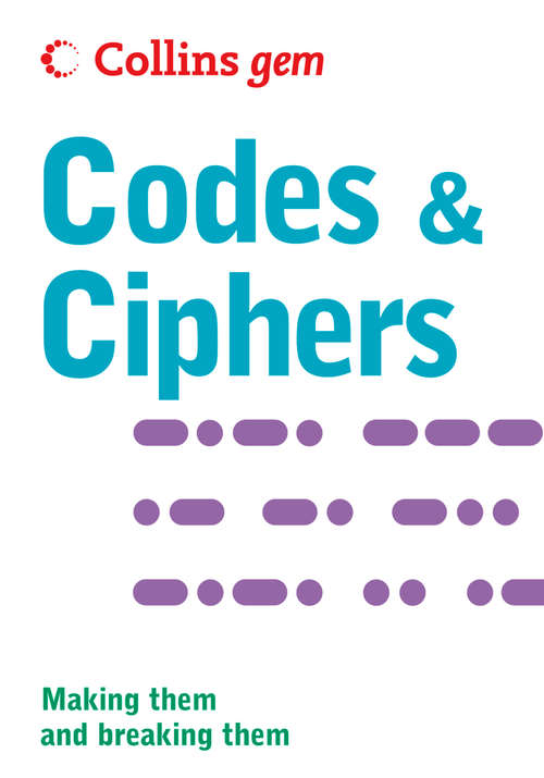 Book cover of Codes and Ciphers (ePub edition) (Collins Gem)