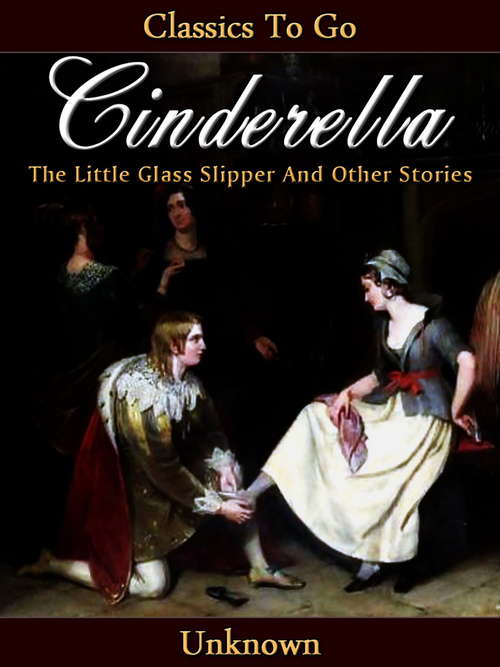 Book cover of Cindrella: Revised Edition Of Original Version (Classics To Go)
