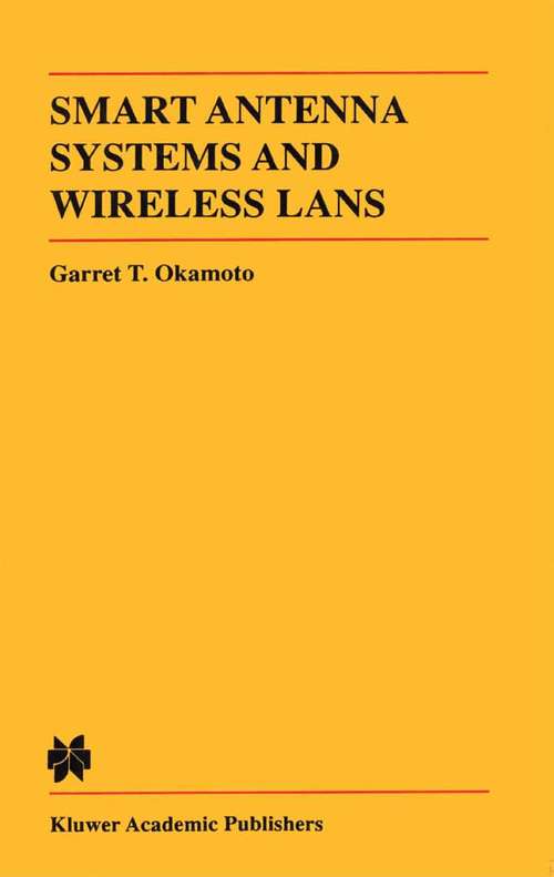 Book cover of Smart Antenna Systems and Wireless LANs (1999) (The Springer International Series in Engineering and Computer Science #474)