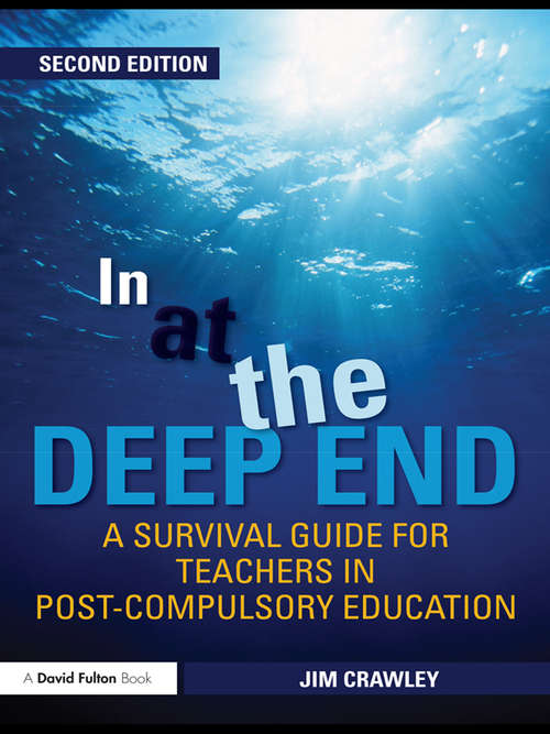 Book cover of In at the Deep End: A Survival Guide for Teachers in Post-Compulsory Education