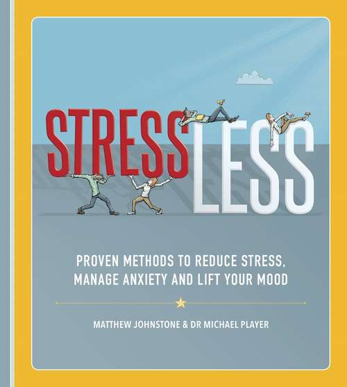 Book cover of StressLess: Proven Methods to Reduce Stress, Manage Anxiety and Lift Your Mood
