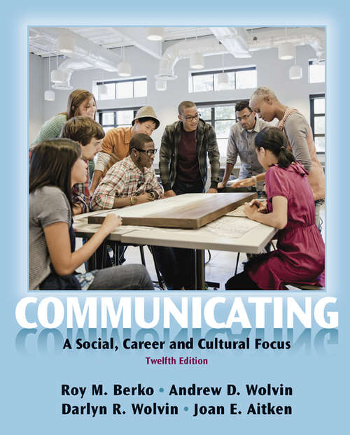 Book cover of Communicating: A Social, Career, and Cultural Focus (12)