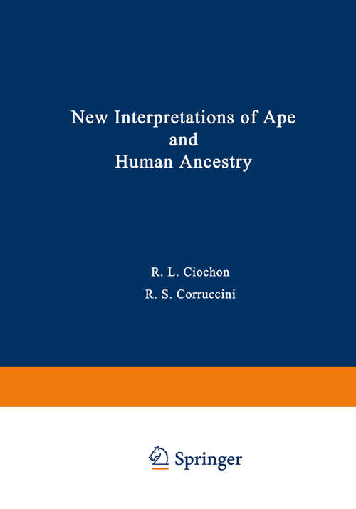 Book cover of New Interpretations of Ape and Human Ancestry (1983) (Advances in Primatology)