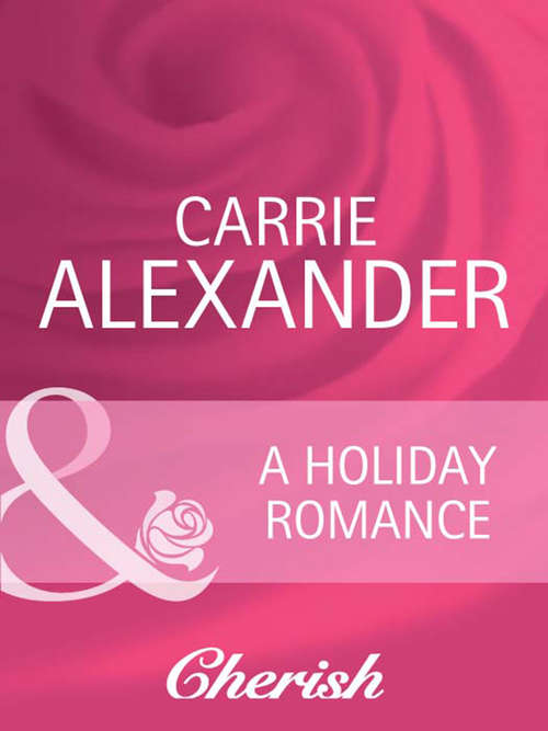 Book cover of A Holiday Romance (ePub First edition) (Mills And Boon Cherish Ser.)