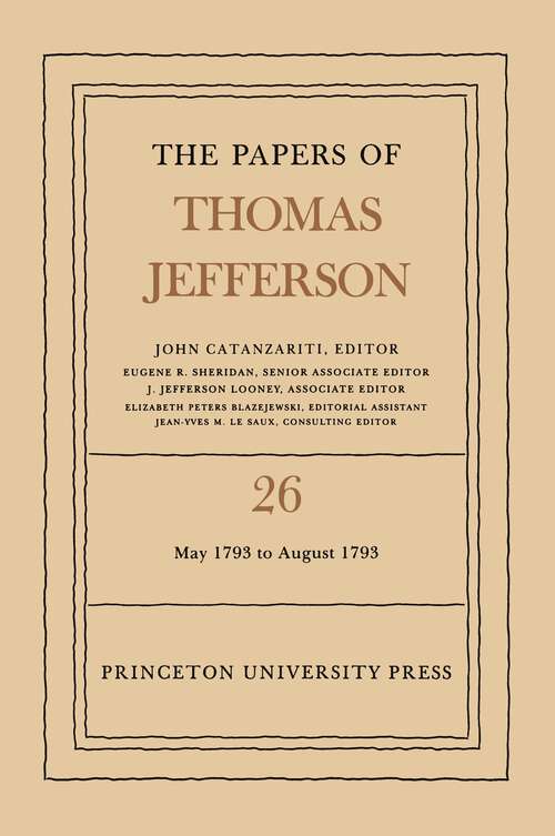 Book cover of The Papers of Thomas Jefferson, Volume 26: 11 May-31 August 1793 (PDF) (Papers of Thomas Jefferson #26)