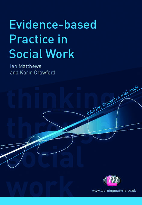 Book cover of Evidence-based Practice in Social Work (Thinking Through Social Work Series)