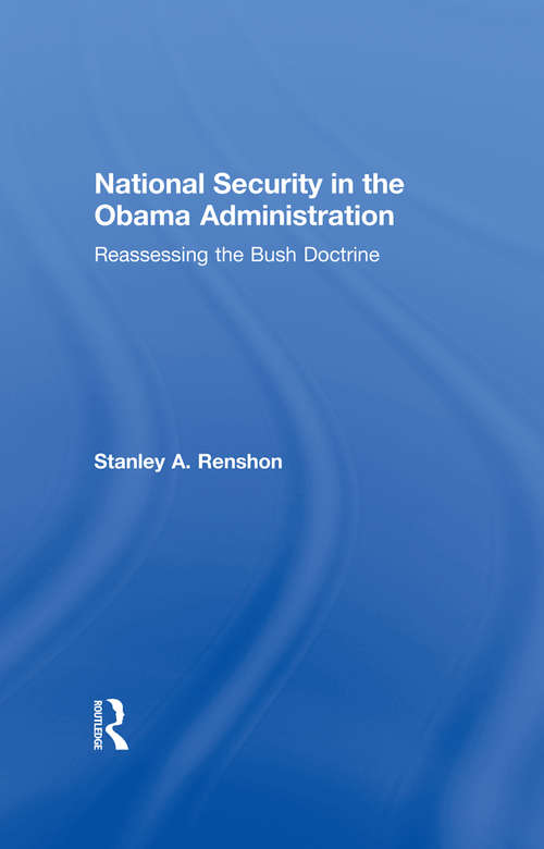 Book cover of National Security in the Obama Administration: Reassessing the Bush Doctrine