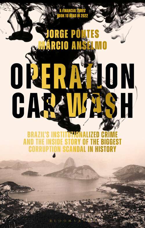 Book cover of Operation Car Wash: Brazil's Institutionalized Crime and The Inside Story of the Biggest Corruption Scandal in History