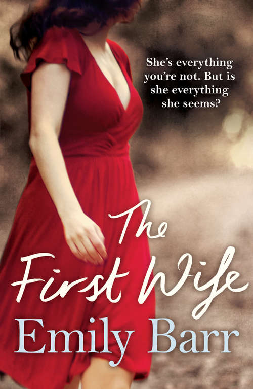Book cover of The First Wife: A moving psychological thriller with a twist