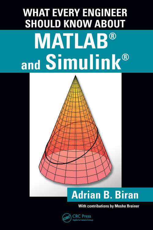 Book cover of What Every Engineer Should Know about MATLAB and Simulink
